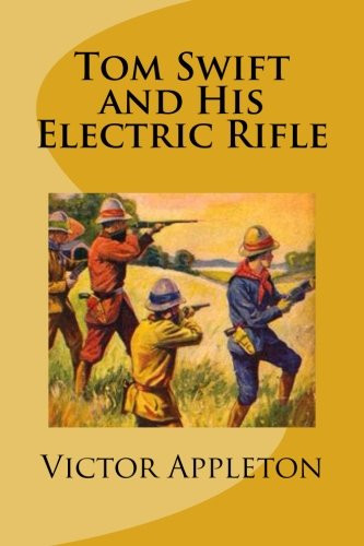 Tom Swift and His Electric Rifle