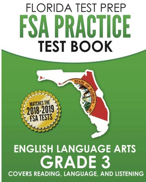 FLORIDA TEST PREP FSA Practice Test Book English Language Arts Grade 3: Covers Reading, Language, and Listening