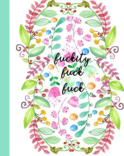 Fuckity Fuck Fuck: Daily Action Planner -My Next 90 Days