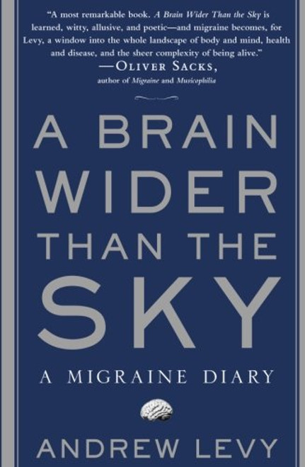 A Brain Wider Than the Sky: A Migraine Diary