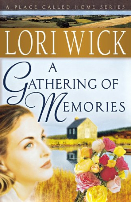 A Gathering of Memories (A Place Called Home Series #4) A Gathering of Memories (A Place Called Home Series #4)