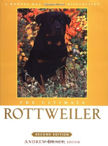 The Ultimate Rottweiler (Howell Dog Book of Distinction)