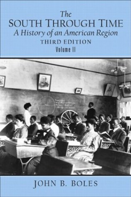 2: The South Through Time: A History of an American Region Volume II (3rd Edition)