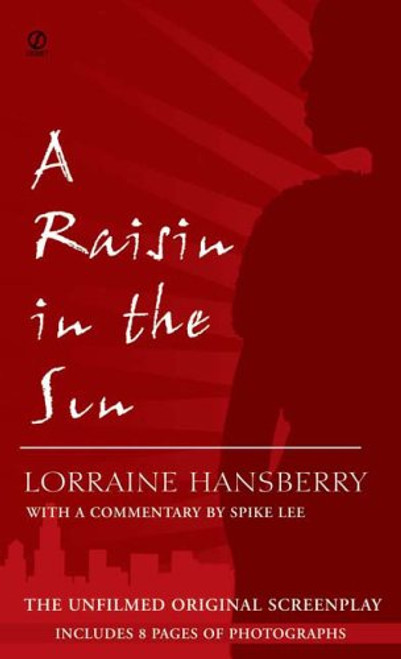 A Raisin in the Sun: The Unfilmed Original Screenplay