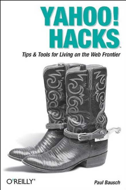 Yahoo! Hacks: Tips & Tools for Living on the Web Frontier
