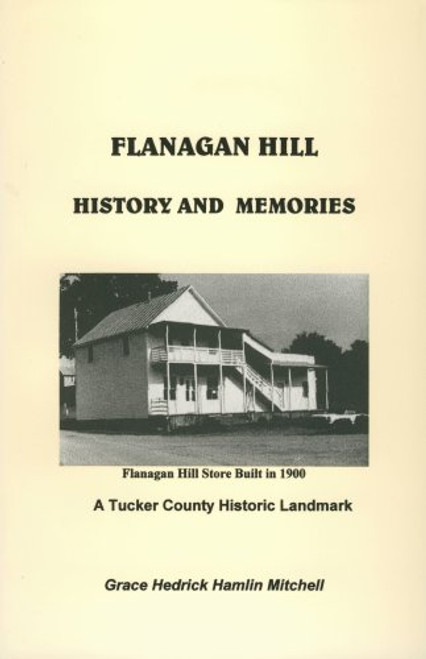 Flanagan Hill -- History and Memories