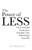 The Power of Less: The 6 Essential Productivity Principles That Will Change Your Life