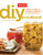 Do-It-Yourself Cookbook: Can It, Cure It, Churn It, Brew It