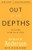 Out of the Depths: The Psalms Speak for Us Today