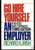 Go Hire Yourself an Employer