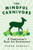 The Mindful Carnivore: A Vegetarian's Hunt for Sustenance