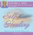 Self Healing: Creating Your Health
