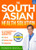 The South Asian Health Solution: A Culturally Tailored Guide to Lose Fat, Increase Energy and Avoid Disease