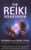 The Reiki Sourcebook