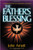 Fathers Blessing: A refreshing move of God that is shaking Toronto-and the world