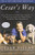 Cesar's Way: The Natural, Everyday Guide to Understanding & Correcting Common Dog Problems