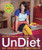 UnDiet: Eat Your Way to Vibrant Health