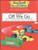 OFF WE GO, STUDENT EDITION, SING SPELL READ AND WRITE, SECOND EDITION