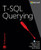 T-SQL Querying (Developer Reference)