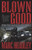 Blown for Good - Behind the Iron Curtain of Scientology (BFG Paperback)