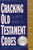 Cracking Old Testament Codes: A Guide to Interpreting the Literary Genres of the Old Testament