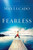 Fearless: Imagine Your Life Without Fear