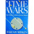 Time Wars: The Primary Conflict in Human History