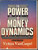 The Power of Money Dynamics