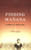 Finding Manana: A Memoir of a Cuban Exodus