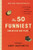 The 50 Funniest American Writers*: An Anthology of Humor from Mark Twain to The Onion