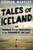 Tales of Iceland: Running with the Hulduflk in the Permanent Daylight (Volume 1)