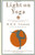 Light on Yoga: The Bible of Modern Yoga