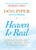 Heaven Is Real: Lessons on Earthly Joy--From The Man Who Spent 90 Minutes In Heaven