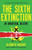The Sixth Extinction: An Unnatural History