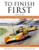 To Finish First: My years inside Formula One, Can-Am and Indy 500 racing with Cooper, Brabham and McLaren