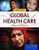 Global Health Care: Issues and Policies (Holtz, Global Health Care)