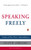 Speaking Freely: Trials of the First Amendment