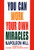 You Can Work Your Own Miracles (Fawcett Book)