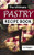 Pastry Recipes: The Ultimate Pastry Recipe Book, Guide to Making Delightful Pastries
