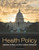 Health Policy: Application for Nurses and Other Healthcare Professionals