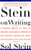 Stein On Writing: A Master Editor of Some of the Most Successful Writers of Our Century Shares His Craft Techniques and Strategies