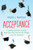 Acceptance: A Legendary Guidance Counselor Helps Seven Kids Find the Right Colleges---And Find Themselves