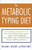 The Metabolic Typing Diet: Customize Your Diet To:  Free Yourself from Food Cravings:  Achieve Your Ideal Weight;  Enjoy High Energy and Robust Health;  Prevent and Reverse Disease