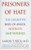 Prisoners of Hate: The Cognitive Basis of Anger, Hostility, and Violence