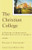The Christian College: A History of Protestant Higher Education in America (RenewedMinds)