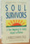 Soul Survivors: New Beginning for Adults Abused as Children