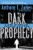 Dark Prophecy: A Level 26 Thriller Featuring Steve Dark
