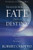 Transforming Fate Into Destiny: A New Dialogue with Your Soul
