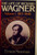 Life of Wagner Vol 1 (v. 1)