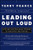 Leading Out Loud: A Guide for Engaging Others in Creating the Future